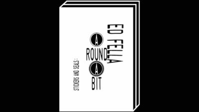 A Round A Bit by Edward Fella – 100FOR10 art book No. 46, cover
