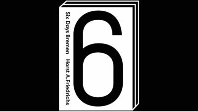 Six Days Bremen by Horst A. Friedrichs – 100FOR10 art book No. 51, cover
