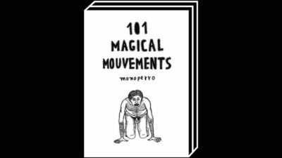 101 Magical Mouvements by Monoperro – 100FOR10 art book No. 52, cover