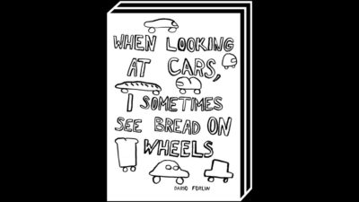 When Looking At Cars... by Dario Forlin – 100FOR10 art book No. 82, cover