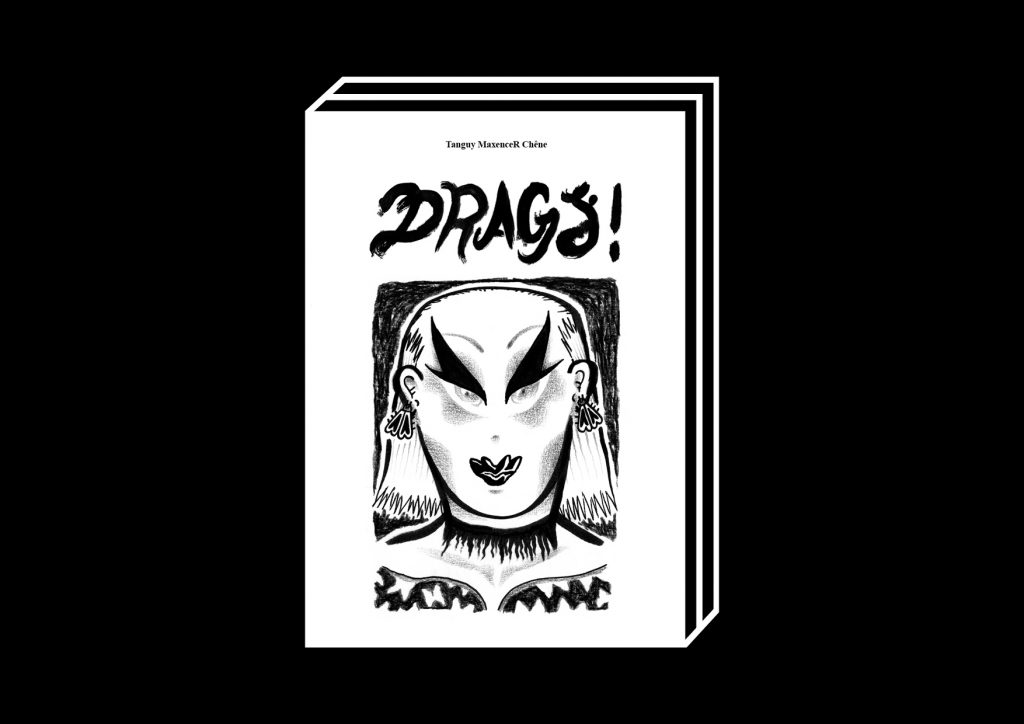 Drags! by Tanguy MaxenceR Chêne – 100FOR10 art book No. 108, cover