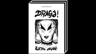 Drags! by Tanguy MaxenceR Chêne – 100FOR10 art book No. 108, cover