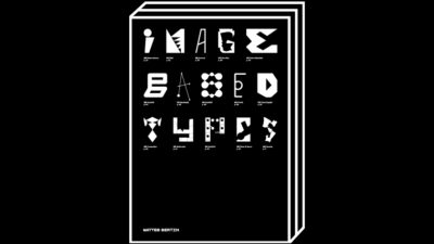 image based types by Matteo Bertin – 100FOR10 art book No. 118, cover